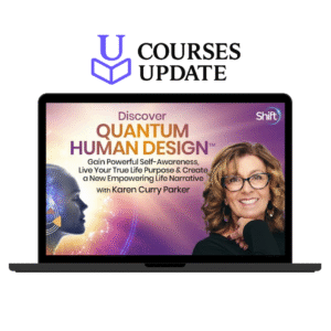 Karen Curry Parker – Quantum Human Design™ Professional Training Course