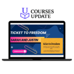 Sarah and Justin – Ticket To Freedom course